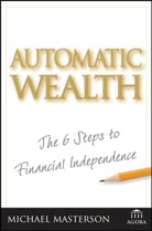 Michael Masterson - Automatic Wealth