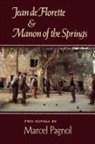 Marcel Pagnol - Jean de Florette and Manon of the Springs
