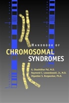 Borgaonkar, Digamber S. Borgaonkar, Borgaonkar Digamber S., Lewandowski, Raymond Lewandowski, Raymond C. Lewandowski... - Handbook of Chromosomal Syndromes