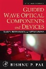 Bishnu P. Pal, Bishnu P. (Editor&lt;br&gt;Indian Institute of Technology Pal, Bishnu P. (EDT) Pal - Guided Wave Optical Components and Devices
