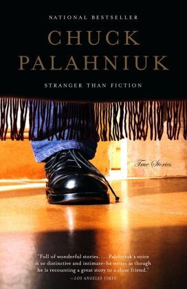 Chuck Palahniuk - Stranger Than Fiction - True Stories
