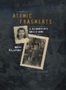 Mary Palevsky, Palevsky Mary, Mary Palevsky - Atomic Fragments