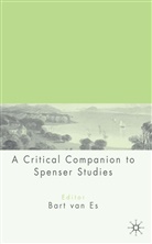 Bart van Es, Bart van Es, B. Van Es, Bart van Es, Bart van Es - Critical Companion to Spenser Studies