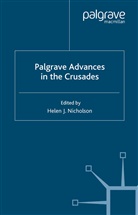 Helen Nicholson, Helen J. Nicholson, Nicholson, H Nicholson, H. Nicholson, Helen Nicholson - Palgrave Advances in the Crusades