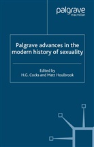 Cocks, Cocks, H. Cocks, Harry Cocks, Houlbrook, M Houlbrook... - Palgrave Advances in the Modern History of Sexuality