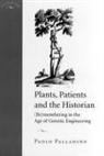 Paolo Palladino - Plants, Patients, and the Historian