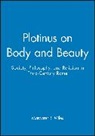 MILES, Margaret R. Miles, Margaret R. (Graduate Theological Union Miles, Margaret Ruth Miles - Plotinus on Body and Beauty