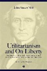 John Austin, Jeremy Bentham, Mill, John Stuart Mill, Mill John Stuart, Mary Warnock... - Utilitarianism and on Liberty