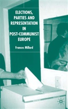 F Millard, F. Millard, Frances Millard - Elections, Parties and Representation in Post-Communist Europe