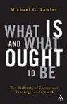 Michael G Lawler, Michael G. Lawler, Lawler Michael G. - What Is and What Ought to Be