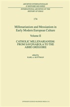 Kar A Kottman, Karl A Kottman, Karl A. Kottman - Millenarianism and Messianism in Early Modern European Culture