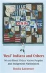 Lawrence Bonita, Bonita Lawrence, LAWRENCE BONITA - 'Real' Indians and Others