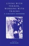 Danielle Knafo, Danielle Knafo - Living With Terror, Working With Trauma