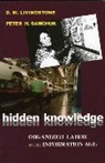 D W Livingstone, D. Livingstone, D. W. Livingstone, D. W. Sawchuk Livingstone, D. W./ Sawchuk Livingstone, Peter Sawchuk... - Hidden Knowledge