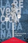 Julio Garcia Luis, Julio Garcia Luis, Julio Garcia Luis, Julio García Luis - La Revolucion Cubana
