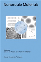 Prashant V Kamat, Prashant V. Kamat, Luis M. Liz-Marzan, Luis Liz-Marzán, Luis M Liz-Marzán, Luis M. Liz-Marzán - Nanoscale Materials