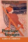 Karen Lawrence, Karen Lawrence Lawrence, Karen R. Lawrence - Penelope Voyages
