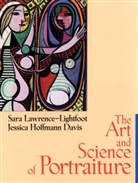 DAVIS, Jessica Hoffmann Davis, Jessica Hoffmann (Harvard University Davis, Davis Jessica Hoffmann, Lawrence-Lightf, Sara Lawrence-Lightfoot... - Art and Science of Portraiture