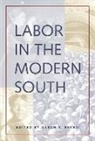 Glenn T. Eskew, Glenn T Eskew, Glenn T. Eskew - Labor in the Modern South