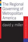 David Miller, David Y. Miller - Regional Governing of Metropolitan America