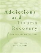 Laurie Guidry, Dusty Miller, Dusty Solomon - Addictions and Trauma Recovery