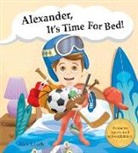 Alex LLuch, Alex A. Lluch, David Defenbaugh - Alexander, It's Time for Bed!