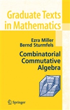Ezr Miller, Ezra Miller, Bernd Sturmfels - Combinatorial Commutative Algebra