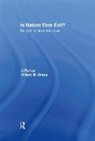 Willem B. Drees, Linda L. Layne, Willem B Drees, Willem B. Drees, Drees Willem B. - Is Nature Ever Evil?