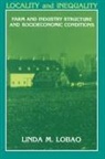 Linda M Lobao, Linda M. Lobao - Locality and Inequality