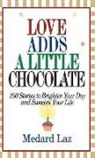 Medard Laz, Laz Medard - Love Adds a Little Chocolate
