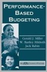 W Bartley Hildreth, W. Bartley Hildreth, Hildreth W. Bartley, Gerald Miller, Gerald J. Miller, Gerald J. Hildreth Miller... - Performance Based Budgeting