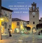 Paolo Lazzarin - 101 Beautiful Towns in Italy Food and Wine