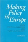 Svein S. Eliassen Andersen, Svein Andersen, Svein S. Andersen, Kjell A Eliassen, Kjell A A Eliassen, Kjell A. Eliassen - Making Policy in Europe