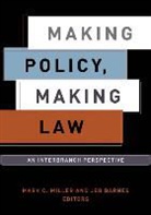 Mark C. Miller, Mark C. Barnes Miller, Mark Crispin Barnes Miller, MILLER MARK CRISPIN BARNES JEB, Jeb Barnes, Marc C. Miller... - Making Policy, Making Law