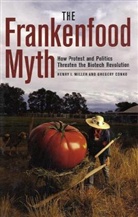 Gregory Conko, Henry Miller, Henry I. Miller, Henry I./ Conko Miller - The Frankenfood Myth