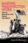 John D. Donahue - Making Washington Work