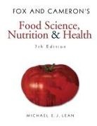 Brian A./ Cameron Fox, Michael E. J. Lean, Michael EJ Lean, Michael Ej (The University of Glasgow Lean - Fox and Cameron's Food Science, Nutrition & Health