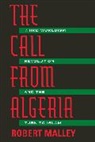Robert Malley, Malley Robert - Call From Algeria