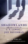 Brian Sibley - Shadowlands: The True Story of C.S. Lewis and Joy Davidman