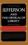 Dumas Malone - Jefferson and the Ordeal of Liberty