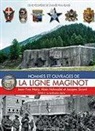 Collectif, Alain Hohnadel, Jean-Yves Mary, Jean-Yves (1947-....) Mary, Hohn Mary Jean-Yves, Mary/hohnadel/sicard... - Hommes et ouvrages de la ligne Maginot. Vol. 4. La fortification alpine