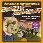 Jason Lethcoe, Jason Lethcoe - Amazing Adventures From Zoom's Academy