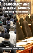 Jordan, G Jordan, G. Jordan, Grant Jordan, Grant Maloney Jordan, W Maloney... - Democracy and Interest Groups