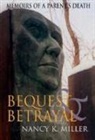 Nancy K Miller, Nancy K. Miller, Miller Nancy K - Bequest and Betrayal