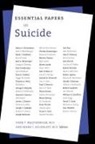 Charles Bettelheim, Neill Burton, John T. Maltsberger, Mark Goldblatt, Mark J. Goldblatt, John T Maltsberger... - Essential Papers on Suicide