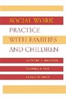 Anthony Maluccio, Anthony N. Maluccio, Anthony N. Pine Maluccio, Anthony Pine Maluccio, Barbara Pine, Barbara A. Pine... - Social Work Practice With Families and Children