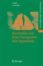 Lois, Lois, Carlos Lois, Shirle Pease, Shirley Pease - Mammalian and Avian Transgenesis - New Approaches