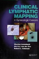 Charles Levenback, Robert Coleman, Charles Levenback, Charles Zee Levenback, LEVENBACK CHARLES ZEE ATE G J, Unknown... - Clinical Lymphatic Mapping of Gynecologic Cancer