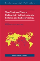 Berg, Berg, Dieter Berg, Richar Tykva, Richard Tykva - Man-Made and Natural Radioactivity in Environmental Pollution and Radiochronology