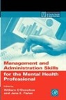 Jane E. Fisher, Jane E. (University of Nevada Fisher, Jane E. Fisher, William O'Donohue, William (University of Nevada O'Donohue, William T. O'Donohue - Management and Administration Skills for the Mental Health Professiona